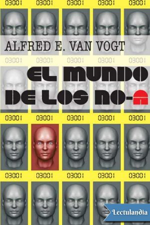 [Null-A 01] • El mundo de los No-A